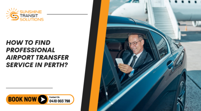 How to Find Professional Airport Transfer Service in Perth?